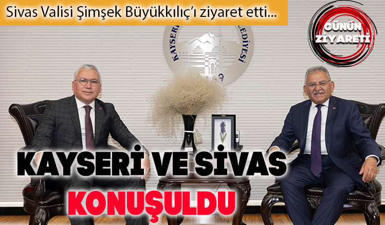 Sivas Valisi Şimşek, Büyükşehir’de Sivas Valisi Şimşek, Büyükşehir’de