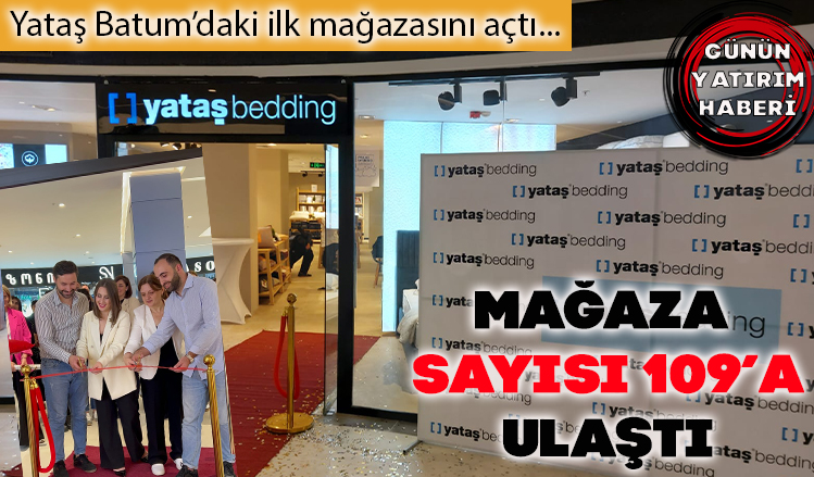 Yataş Batum’daki İlk Mağazasını Açtı Yataş Batum’daki İlk Mağazasını Açtı