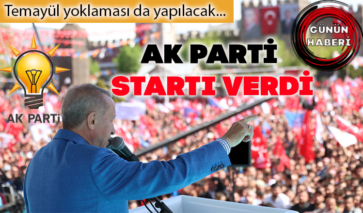 Ak Parti startı verdi
