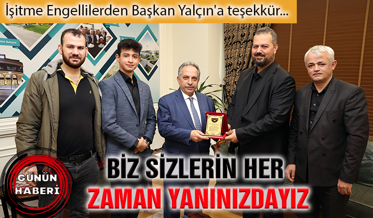 İşitme Engellilerden Başkan Yalçın'a teşekkür İşitme Engellilerden Başkan Yalçın'a teşekkür