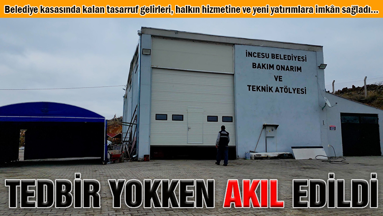 İncesu'da tasarruf hizmete dönüşüyor İncesu'da tasarruf hizmete dönüşüyor