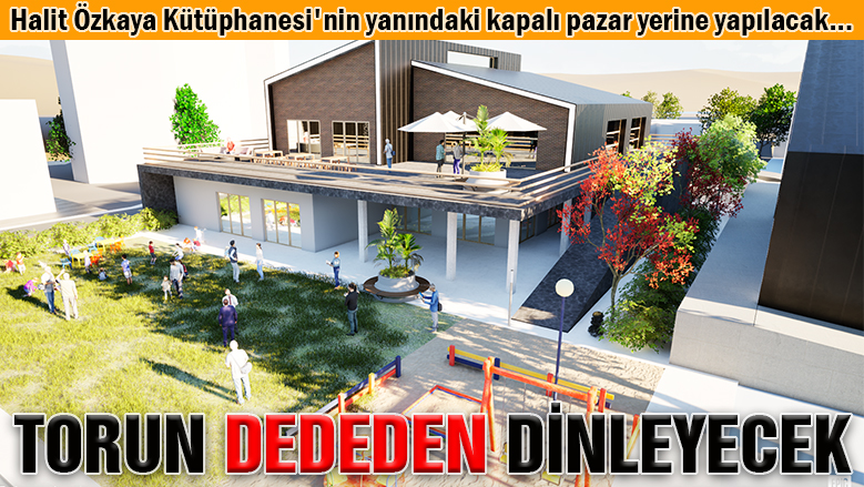 Dede Torun Evi Projesi, nesiller arası tecrübe aktarımı sağlayacak Dede Torun Evi Projesi, nesiller arası tecrübe aktarımı sağlayacak
