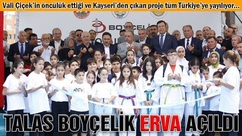 Talas Boyçelik Erva Spor Okulu açıldı
