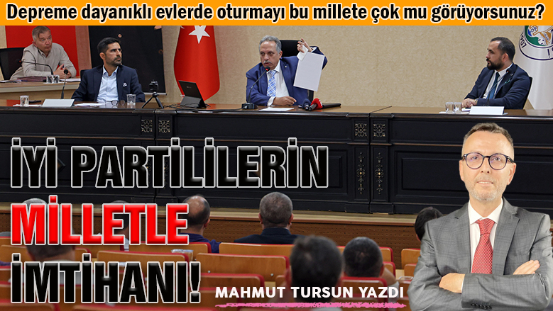 İYİ Partililerin milletle imtihanı! İYİ Partililerin milletle imtihanı!