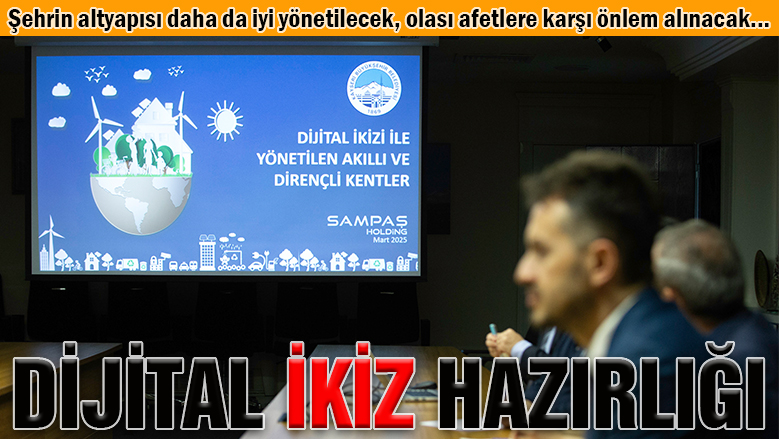 Kayseri'nin geleceğini planlayacak dijital ikiz teknolojisi hamlesi Kayseri'nin geleceğini planlayacak dijital ikiz teknolojisi hamlesi