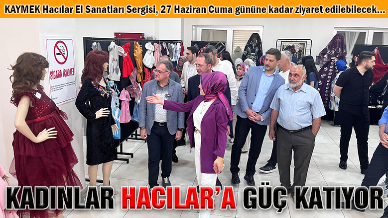 Kadınların üretimi Hacılar'ın gücüne güç katıyor