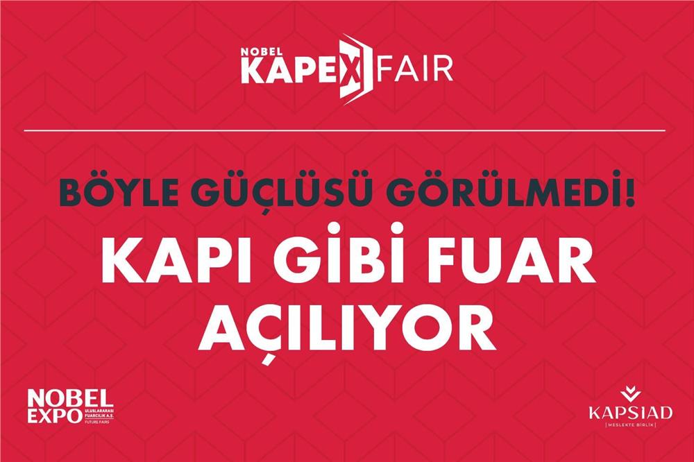 KAPEX 2025 Kapı Fuarı Kayseri'de yarın başlıyor KAPEX 2025 Kapı Fuarı Kayseri'de yarın başlıyor