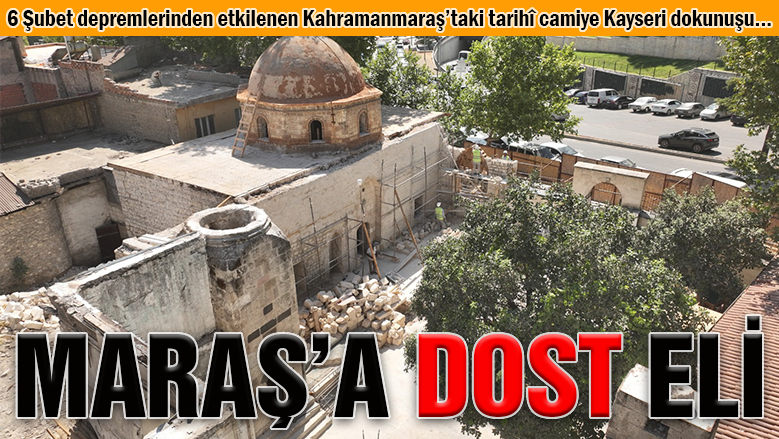 Kayseri, Maraşta'ki tarih kokan caminin yaralarını sarıyor