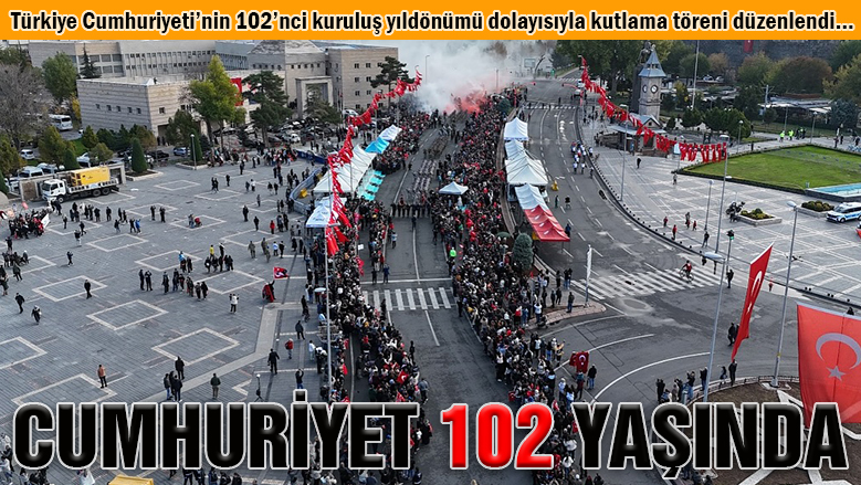 Kayseri, Cumhuriyet'in 102. yaşını coşkuyla kutladı Kayseri, Cumhuriyet'in 102. yaşını coşkuyla kutladı