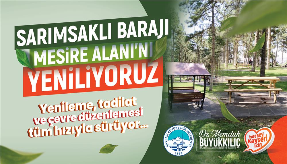 Sarımsaklı Mesire Alanı yenileniyor Sarımsaklı Mesire Alanı yenileniyor