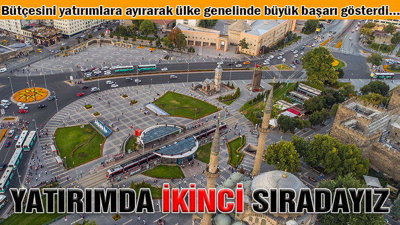 Kayseri Büyükşehir, yatırımda Türkiye ikincisi