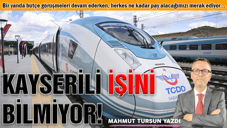 KAYSERİLİ İŞİNİ ARTIK BİLMİYOR!