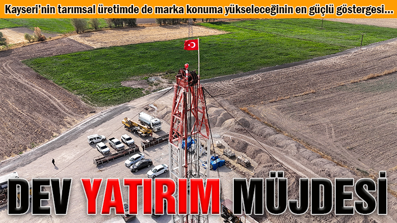 Kayseri'ye 333 milyon liralık dev yatırım müjdesi
