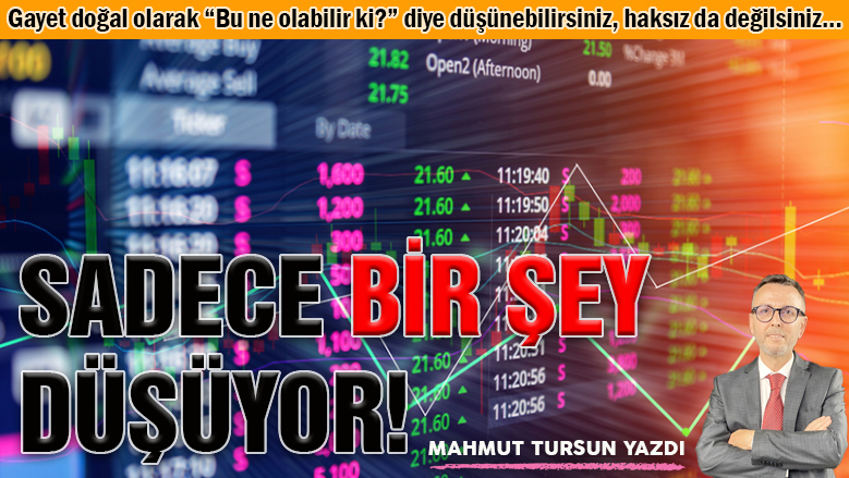 Her şey yükselirken, bir şey düşüyor!