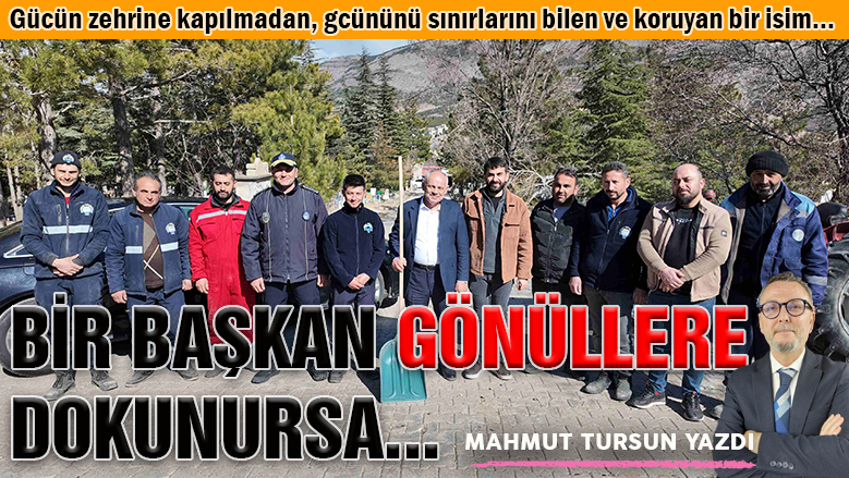 Bir başkan gönüllere dokunursa...