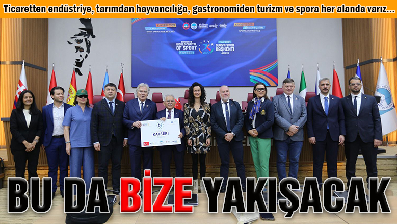 Kayseri, Dünya Spor Başkenti hedefine bir adım daha attı