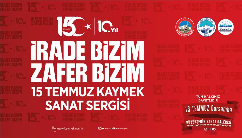 KAYMEK, 15 Temmuz ruhunu sanatla yaşatacak