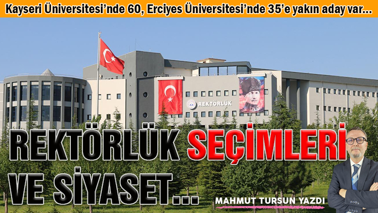 Rektörlük seçimleri ve siyaset...