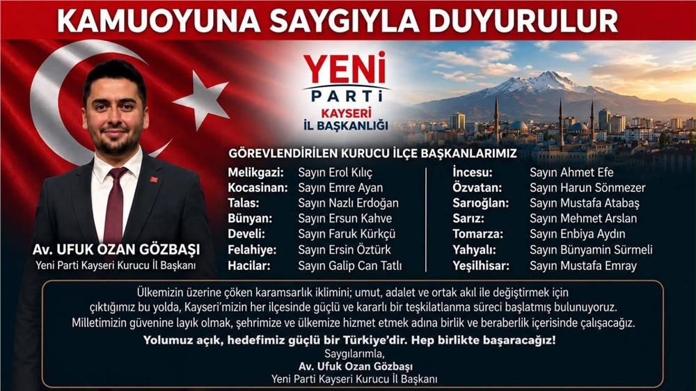 YENİ Parti'nin Kayseri'de atanan 15 ismi belli oldu