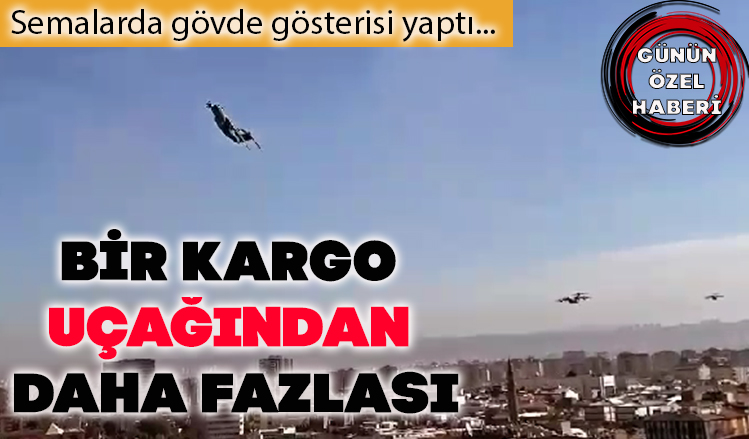 Bir kargo uçağından daha fazlası